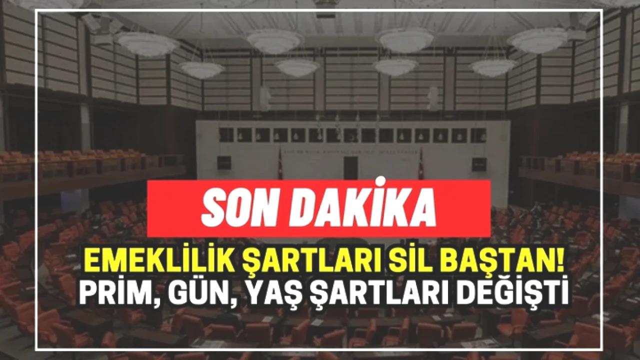 SGK'dan Emeklilikte Şok Değişiklikler! Yaş, Prim ve Gün Şartları Yenilendi