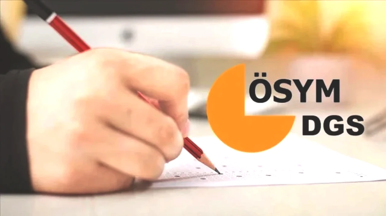 DGS Ek Tercih Süreci Başlıyor! Tarihleri ve Detayları Burada!