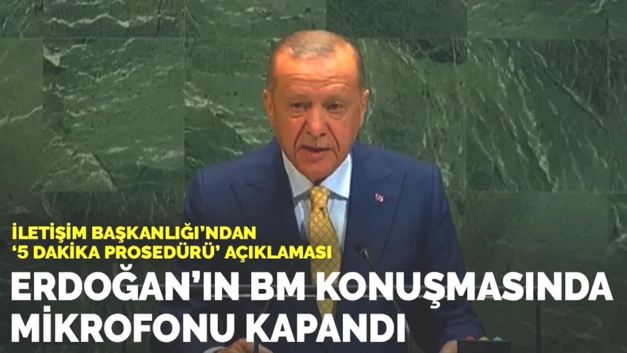 Erdoğan'ın BM Konuşmasında Şok An! Mikrofonu Neden Kapandı?
